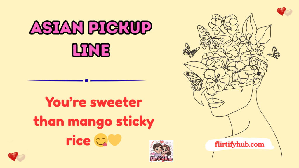 Asian Pickup Line