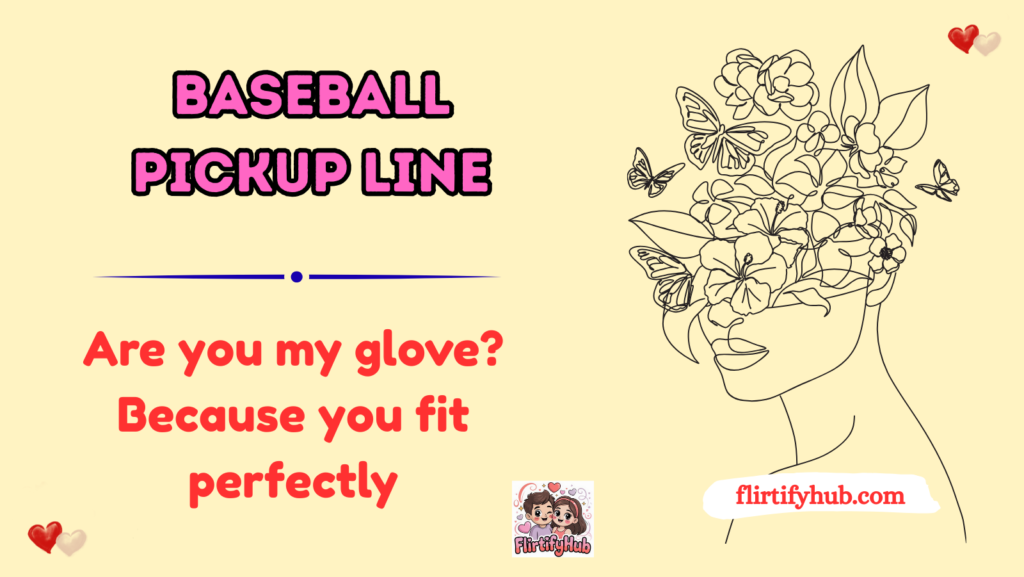 Baseball Pickup Line