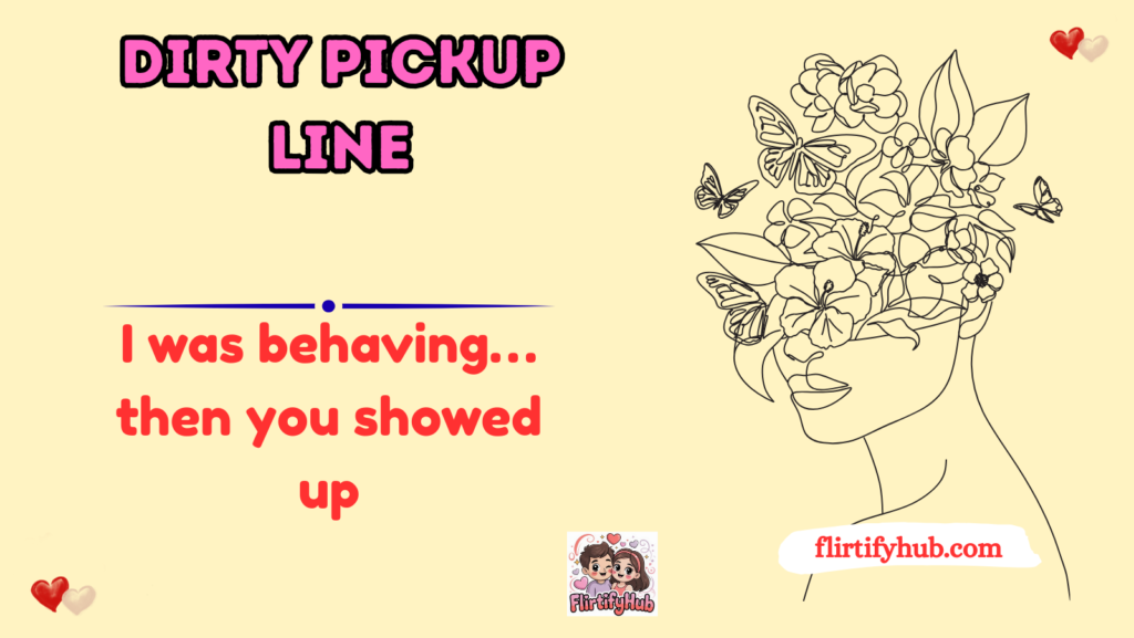 Dirty Pickup Line