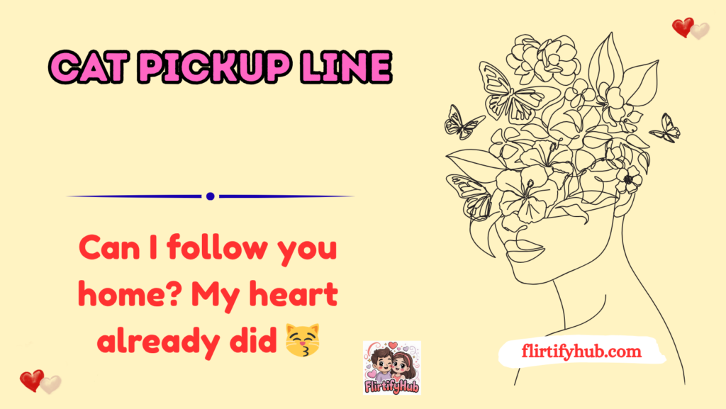 Cat Pickup Line
