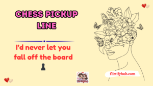 Chess pickup line