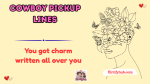Cowboy Pickup Lines