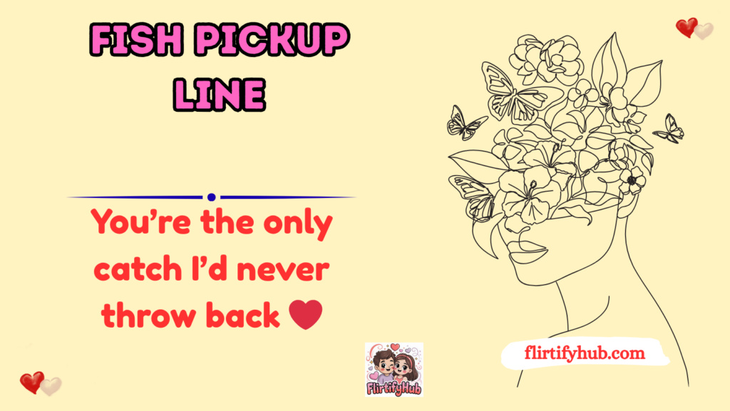 Fish Pickup Line