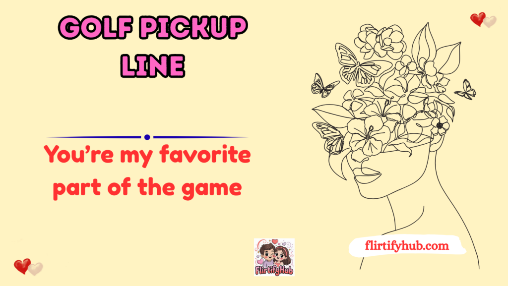 Golf Pickup Line