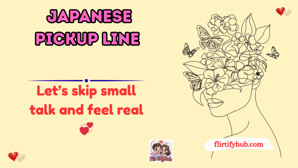 Japanese Pickup Line