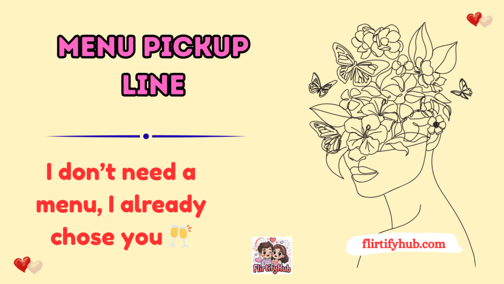 Menu Pickup Line