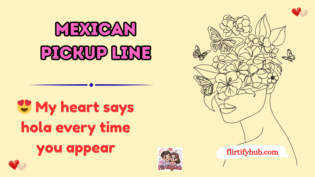 Mexican Pickup Line