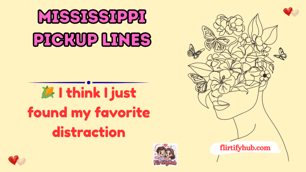 Mississippi Pickup Lines