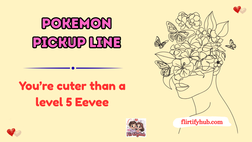 Pokemon Pickup Line