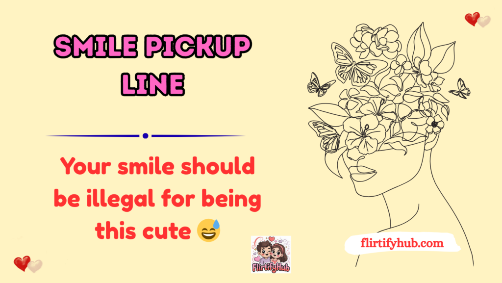 Smile Pickup Line