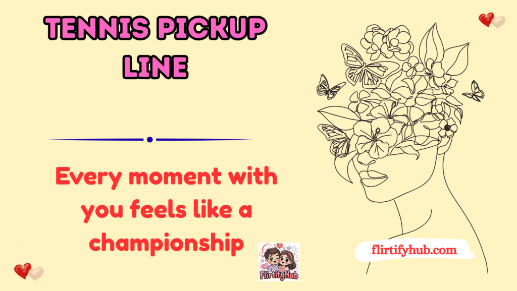 Tennis Pickup Line