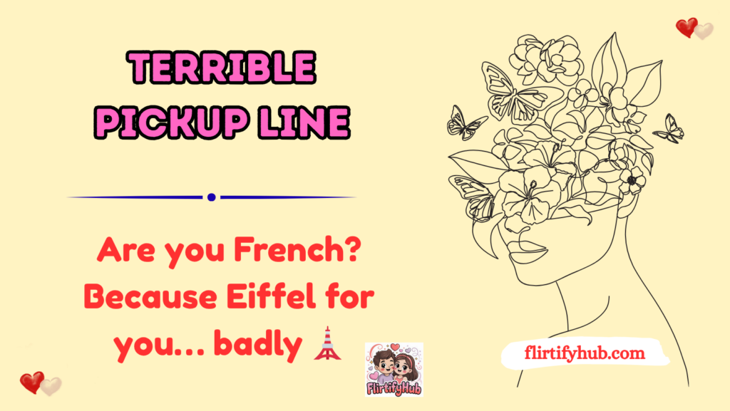 terrible pickup line