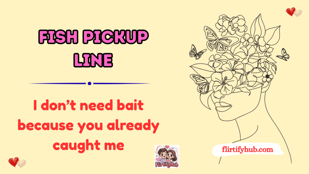 Fish Pickup Line