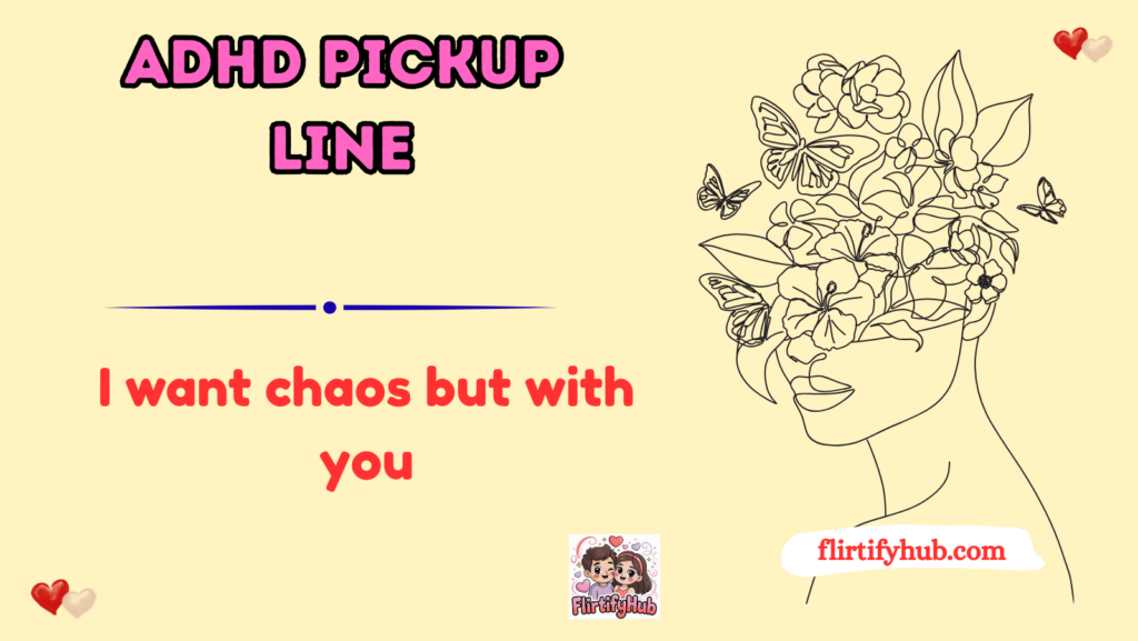 adhd pickup line