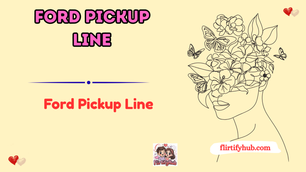 Ford Pickup Line