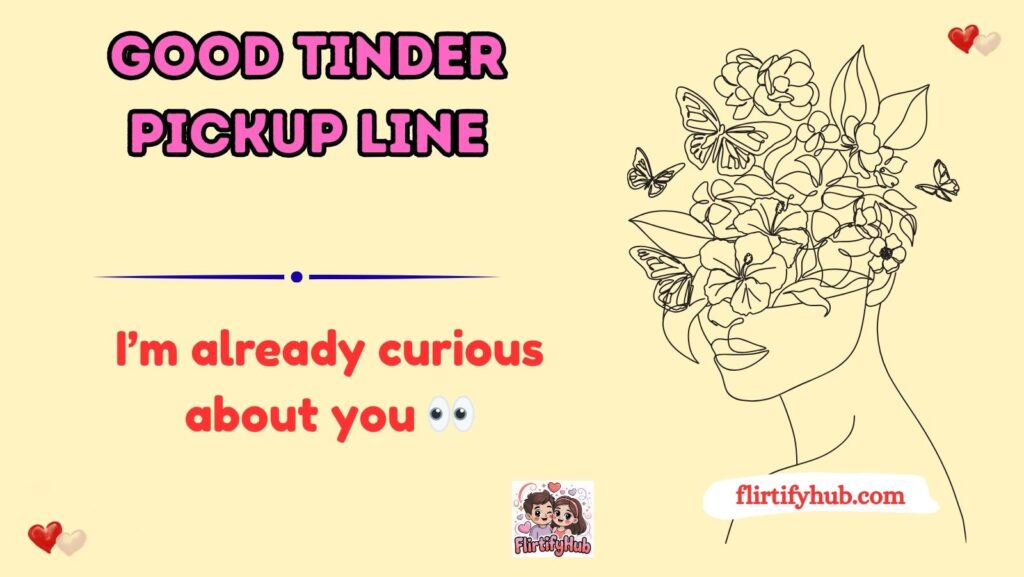 good tinder pickup line