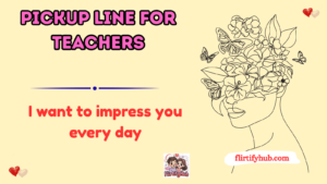 pickup line for teachers