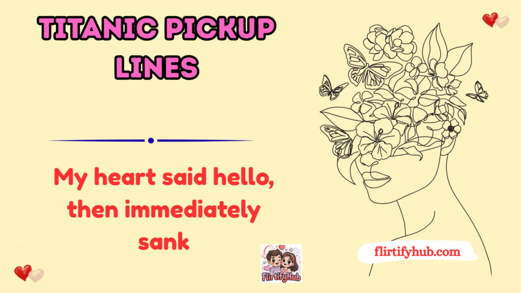 Titanic Pickup Lines